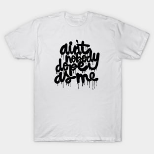 dope as me T-Shirt